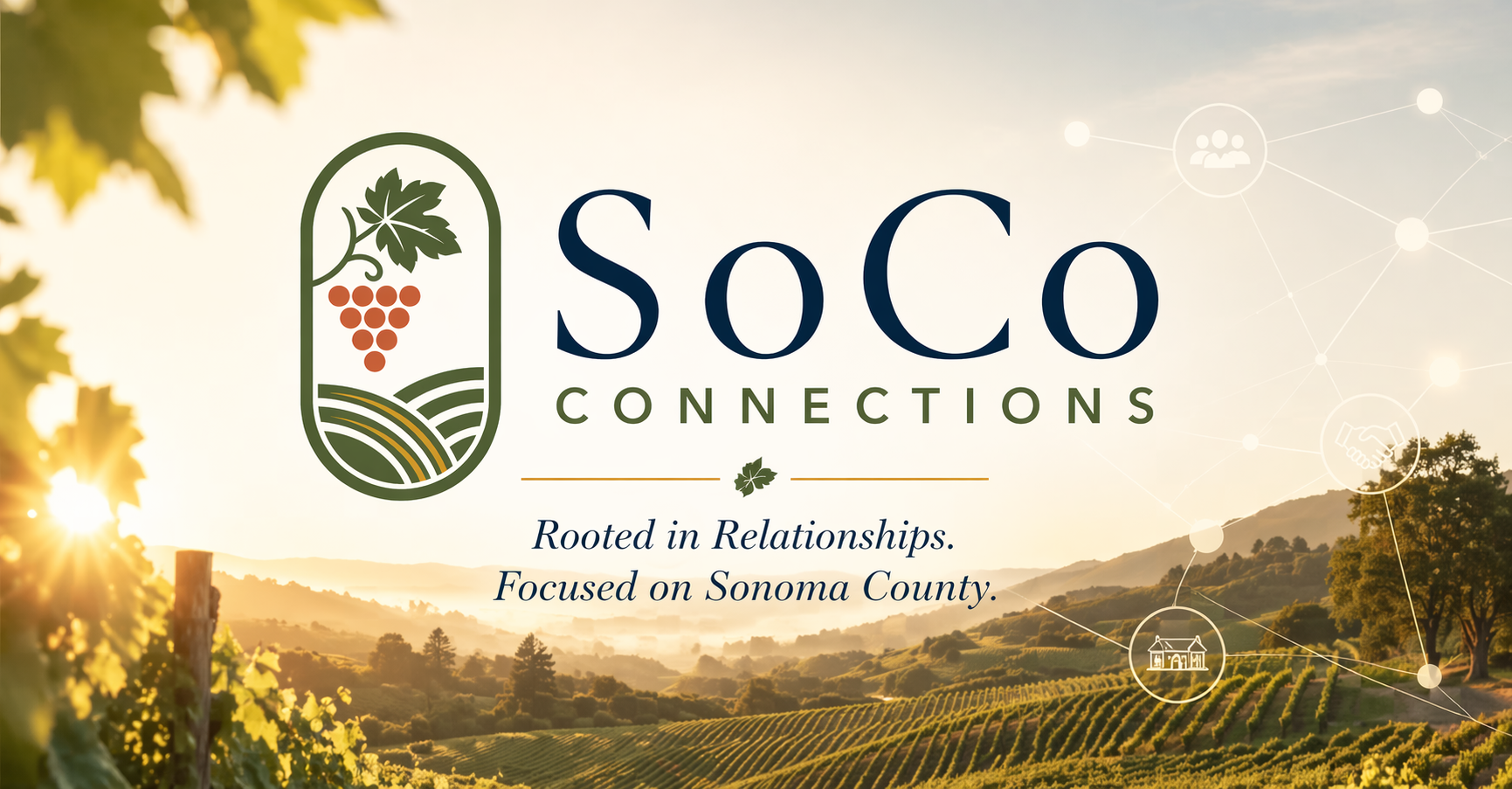 SoCo Connections — Rooted in Relationships. Focused on Sonoma County.